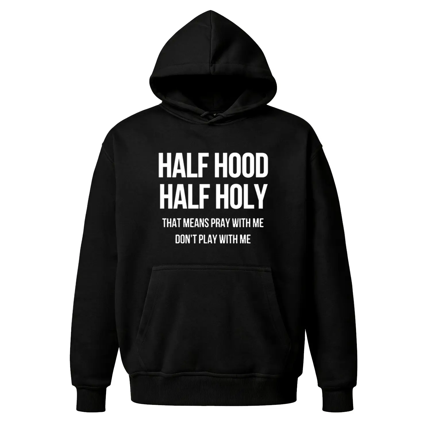 "Half Hood Half Holy" Graphic Hoodie, Oversized Y2K Streetwear Sweatshirt, Funny Slogan Unisex Pullover, Cozy Fleece 90s Retro Top, Relatable Savage Casual Outfit, Best Gift for Him/Her