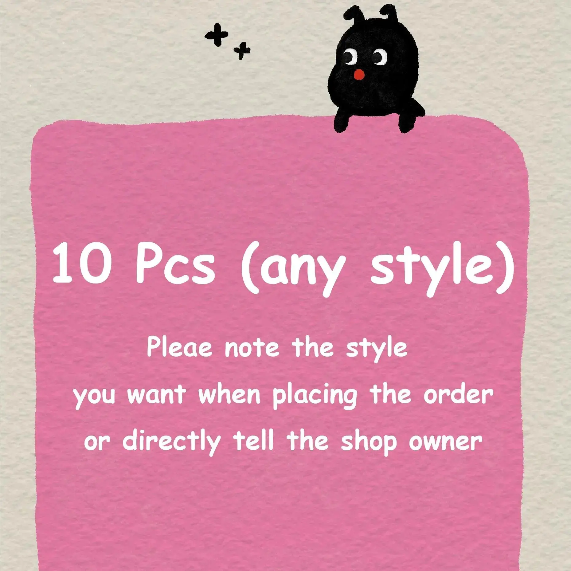 10 PCS (Any style)