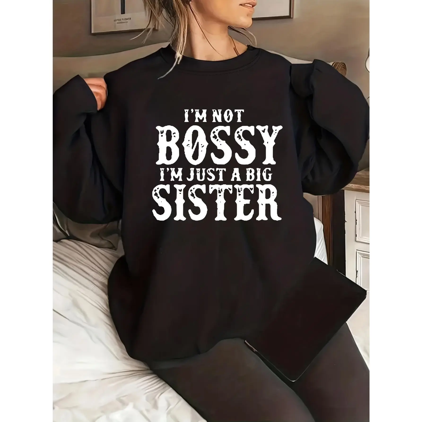 Women'S Casual Sweatshirt I'M Not Bossy I'M Just A Big Sister Design Print, Suitable for Autumn And Winter Seasons, Round Neck Sweatshirt