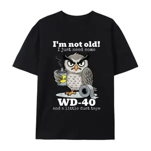 Funny Owl I'm Not Old WD-40 Duct Tape Graphic Tee, Humorous Senior Dad Joke Comfort Outfit, Oversized Mechanic Gift Top, Perfect Birthday Gift For Him