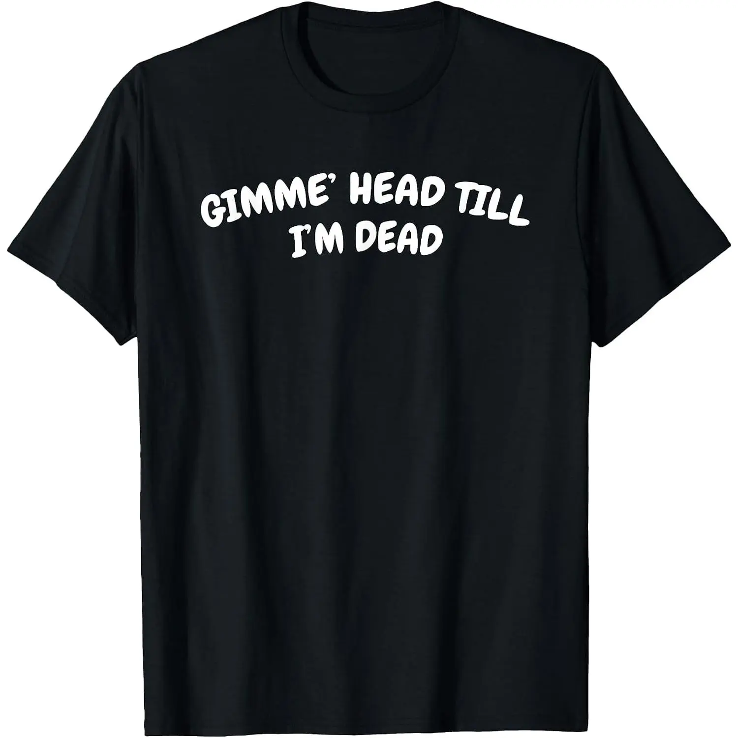 Men's Short-Sleeve Cotton Fit Round Neck T-Shirt - Breathable Casual "Gimme Head Till I'm Dead" Graphic Top, 1-Piece Stylish Menswear