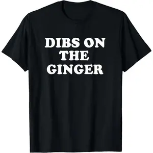 Dibs On The Ginger St Patricks Day Gingers Irish Redhead T-Shirt,Made in USA