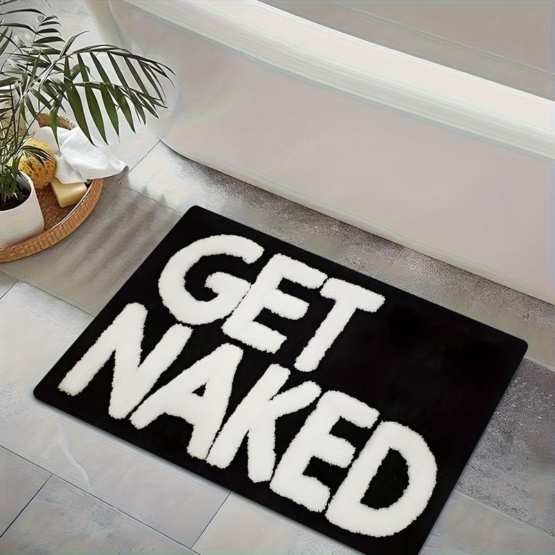 1pc Fun Bath Mat with Bold "GET NAKED" Print, Soft Flannel Durable Absorbent, Black and White Design - Suitable for Bathroom, Doorway, Indoor/Outdoor Use - Perfect for Bathroom, Living Room, Bedroom, Kitchen, Patio, and Laundry Room, Adult Humor Home
