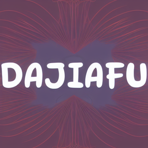 DAJIAFU