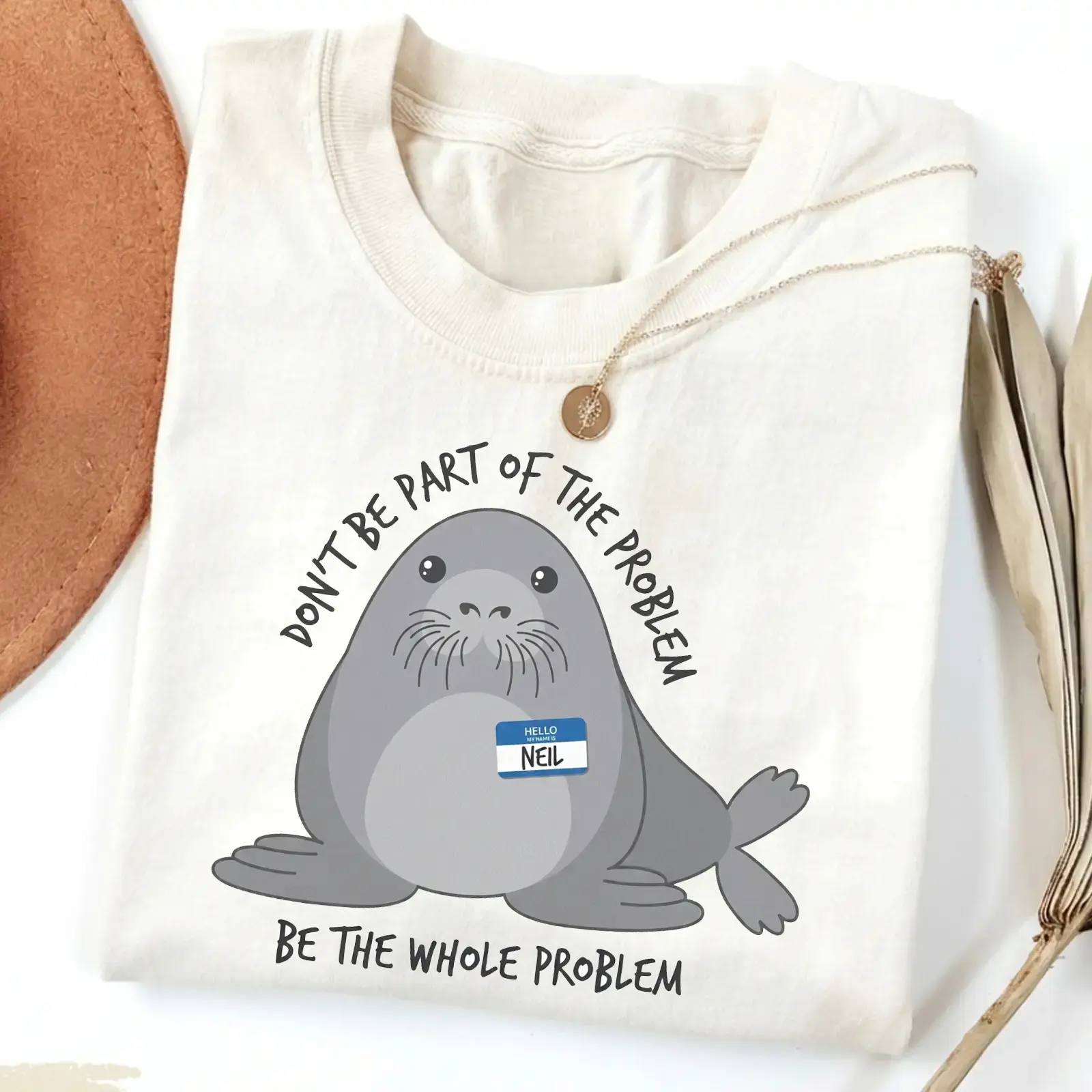 Unisex Neil The Seal Printed Top - Everyday Breathable Sports Top, "Be the Whole Problem" Humor Graphic Tee, Animal Lover Gift, Round Neck, Outdoor, Casual, T-Shirt, Classic, Fabric, Party