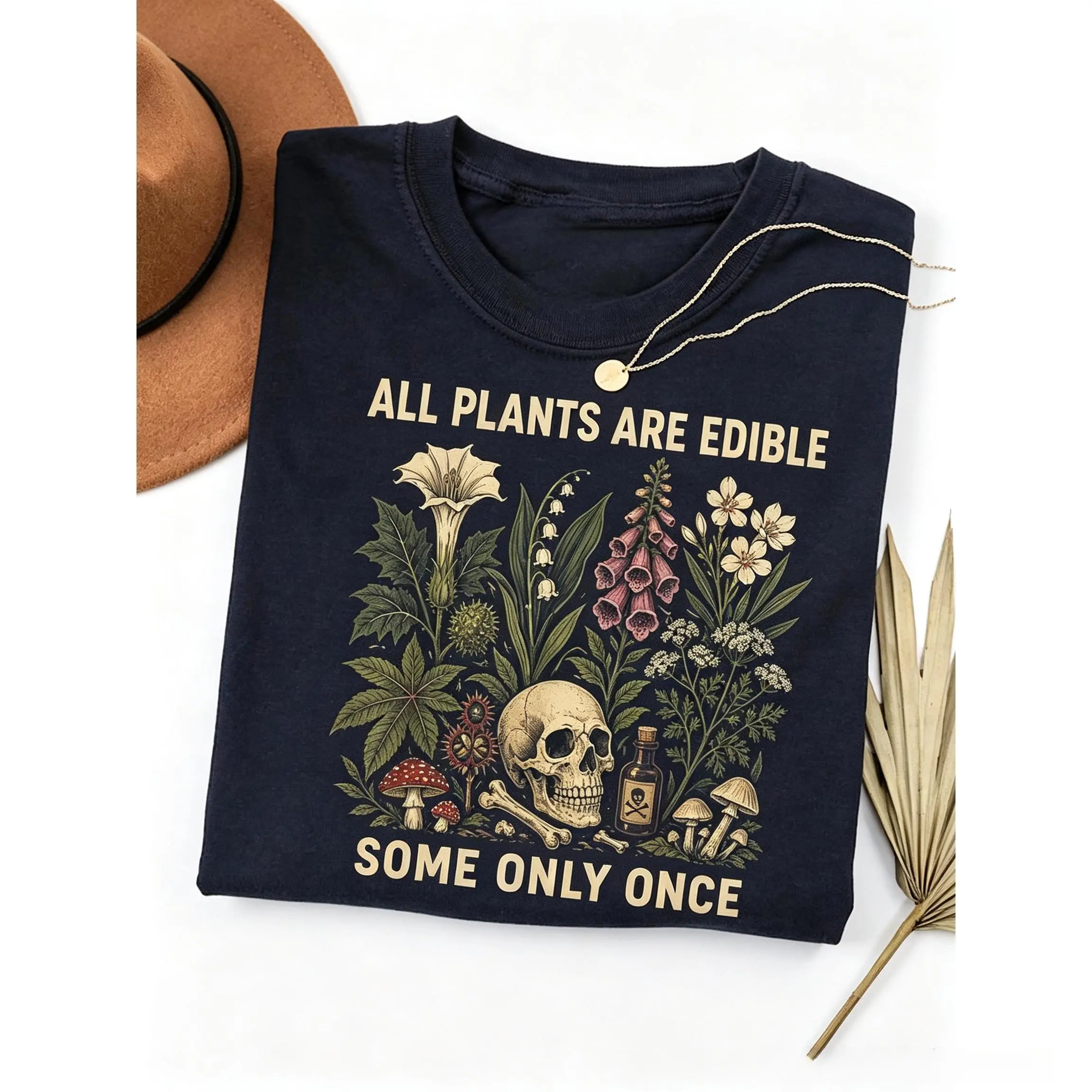 Comfort All Plants Are Edible Some Only Once T-shirt, Funny Gardening Tee, Dark Botanical Graphic T-shirt, Gothic Plant Lover Shirt Casual Fit Everyday Apparel
