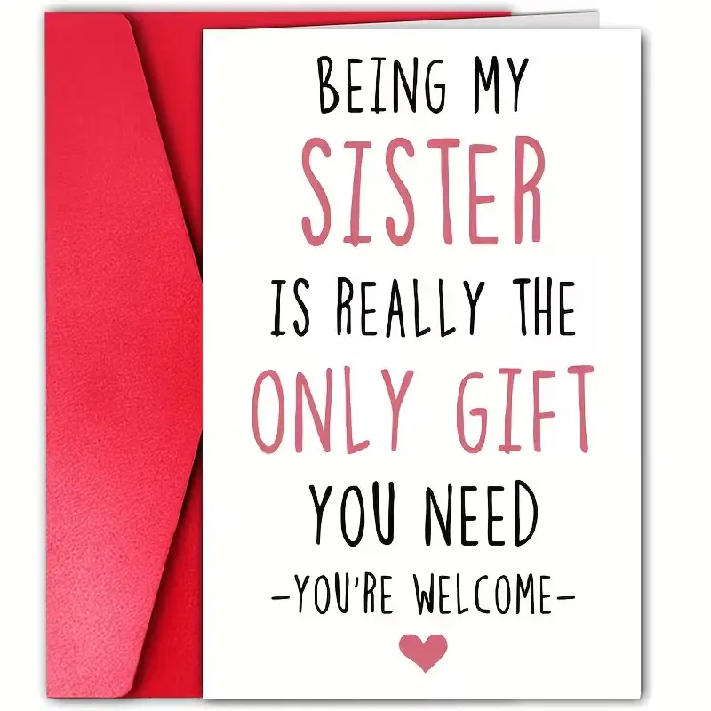 1pc Funny Birthday Card for Sister, "Being My Sister Is Really The Only Gift You Need" Joke Greeting Card with Pink Heart Design, Sassy Sister Birthday Gift for Sisters, Blank Inside with Envelope, Quote Cards