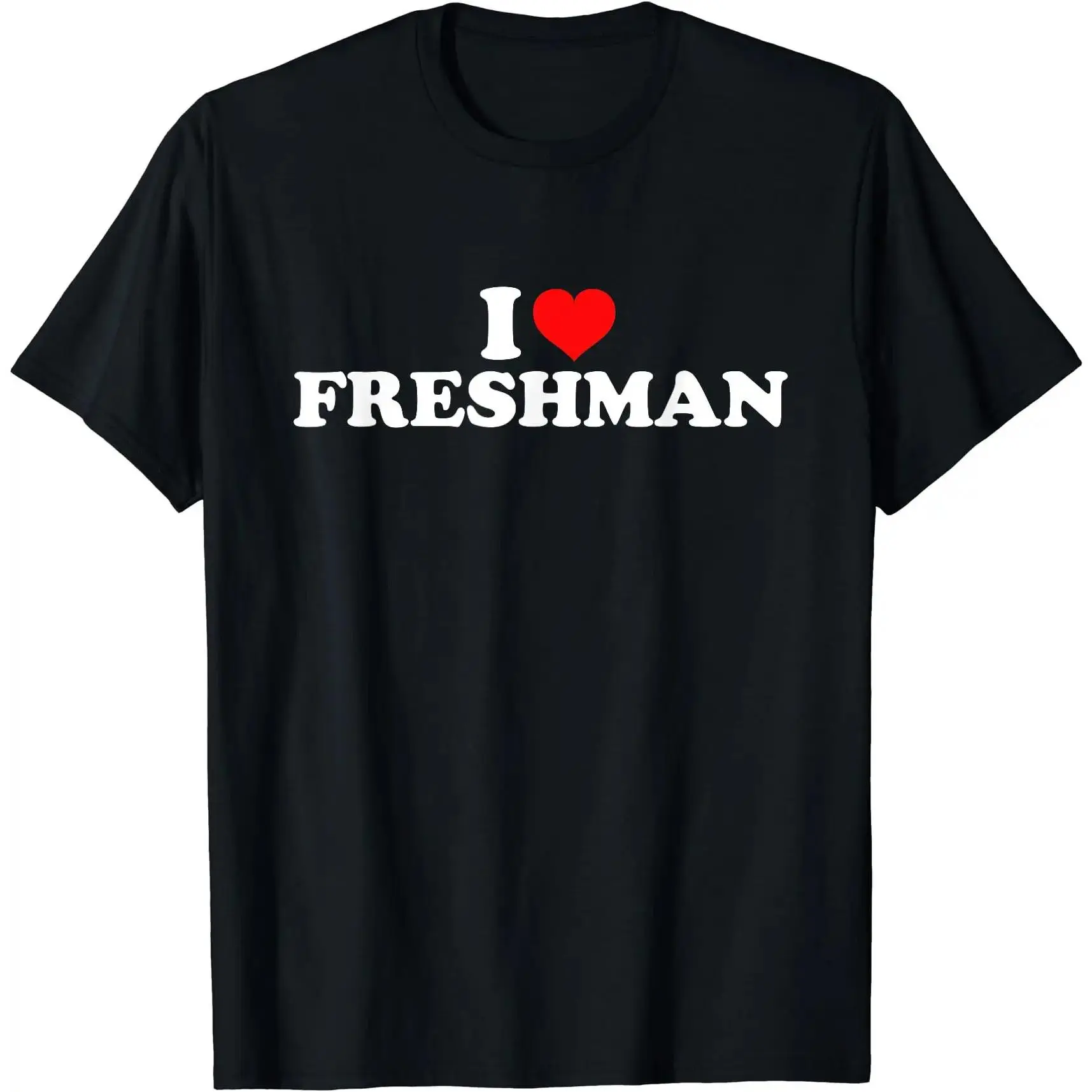 Men's Unisex Cotton "I Love Freshman" T-Shirt - Casual Round/Crew Neck, All-Seasons Comfort Top, Gifting Option, Tshirt, Round Neck, Shortsleeve