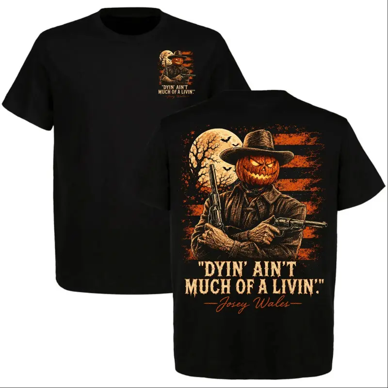Graphic T-Shirt Clint Eastwood "Dyin' Ain't Much of a Livin'" Tee, Pumpkin Josey Wales Gunslinger Graphic Shirt, Western Halloween Vintage Cowboy T-Shirt, Unisex Cotton Short Sleeve Casual Streetwear Tee for Men Women, Western Fan Gift