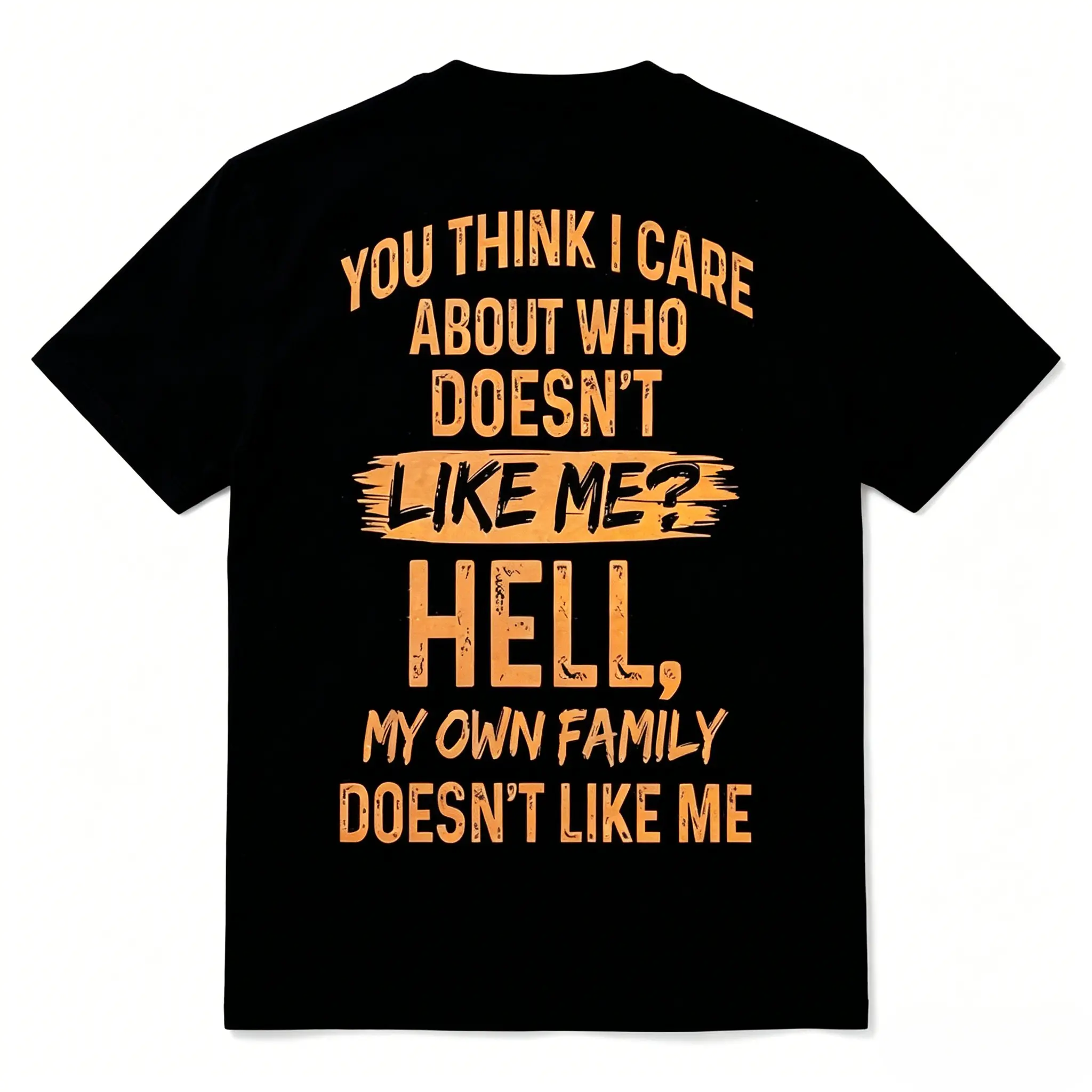 Men's Funny Graphic Tshirt, Casual Sporty Chic Shortsleeve Round Neck Design with 'My Own Family Doesn't Like Me' Slogan