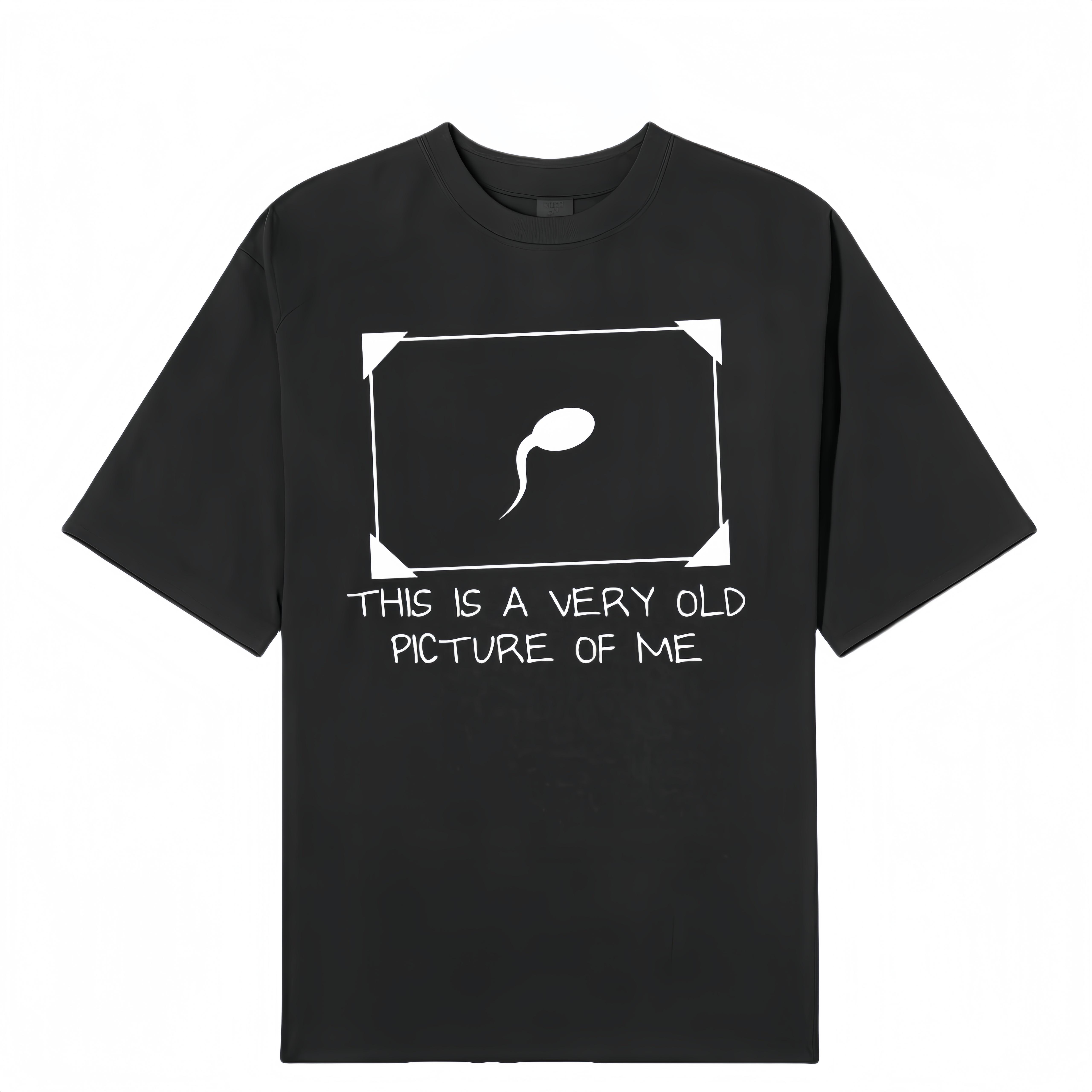 Funny Sperm Graphic Tee |   'Very Old Picture of Me’ Casual T-Shirt |   Trendy Unisex Streetwear