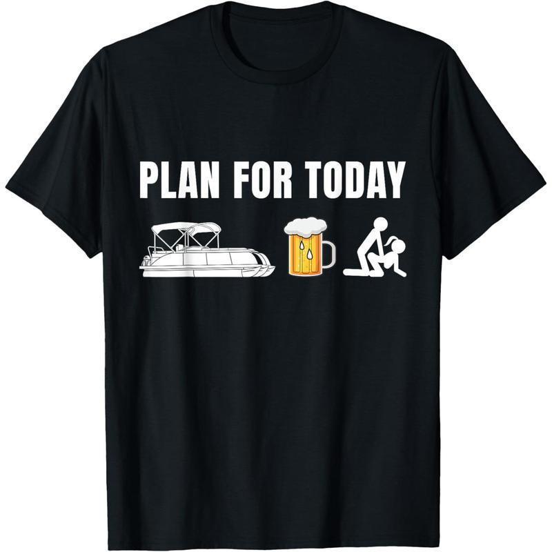 Funny Pontoon Boat Plan for Today Beer Boating Mens T-Shirt,Made in USA