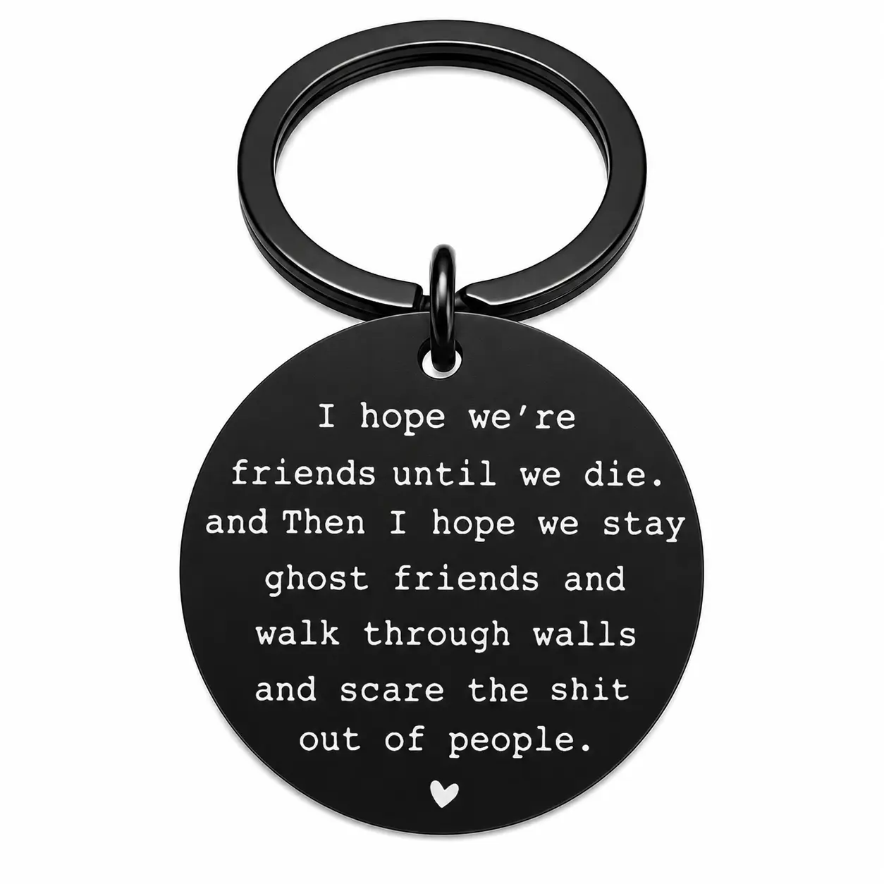 Funny Best Friend Ghost Friends Keychain, I Hope We’re Friends Until We Die Engraved Black Stainless Steel Round Key Ring, Humorous Friendship Gift for BFF Bestie Birthday Christmas Present