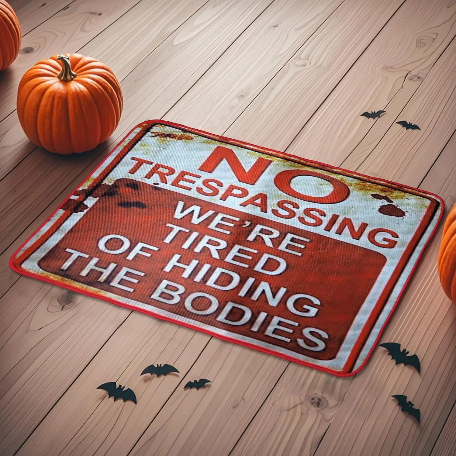 31.5 x 19.7 Inch Halloween Door Mat  Funny Decorative Floor Mats No Trespassing We're Tired of Hiding The Bodies Indoor & Outdoor  Sign Mat for Entrance Decorations