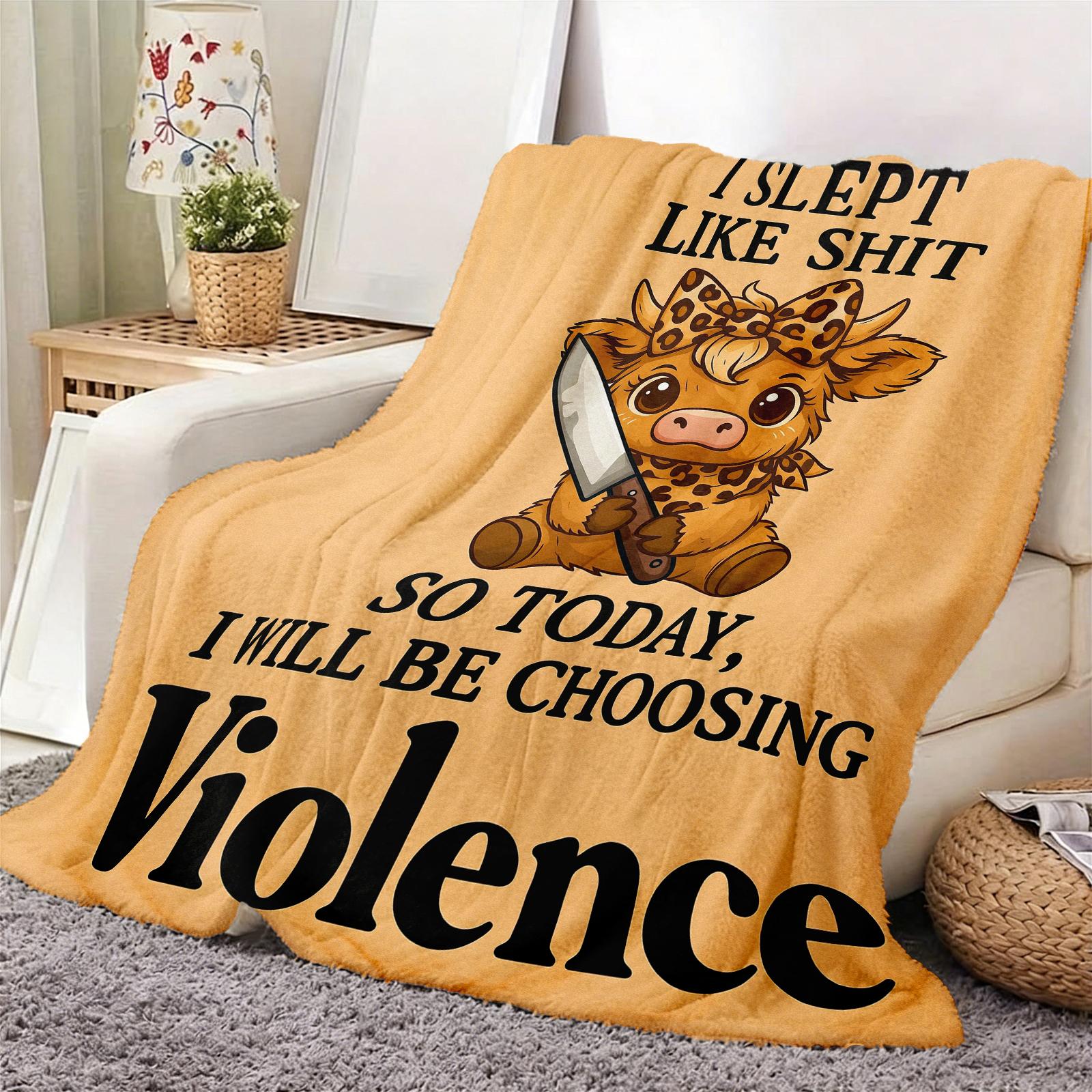 Cute Highland Cow Blanket-"I Slept Like Shit So Today I Choose Violence",Adorable Leopard Print Bow Cow with Knife Funny Quote Design,Perfect for Friends