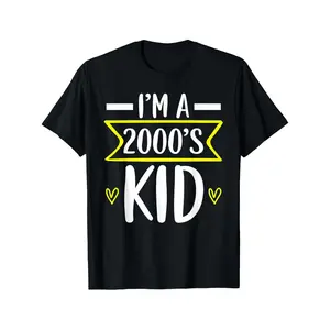 [100% Cotton] 100% Cotton Exquisite And Comfortable I'M a 2000'S Kid Decade Birth Year Generation Z T-Shirt Casual Comfortable Loose Fitting Versatile T Shirt