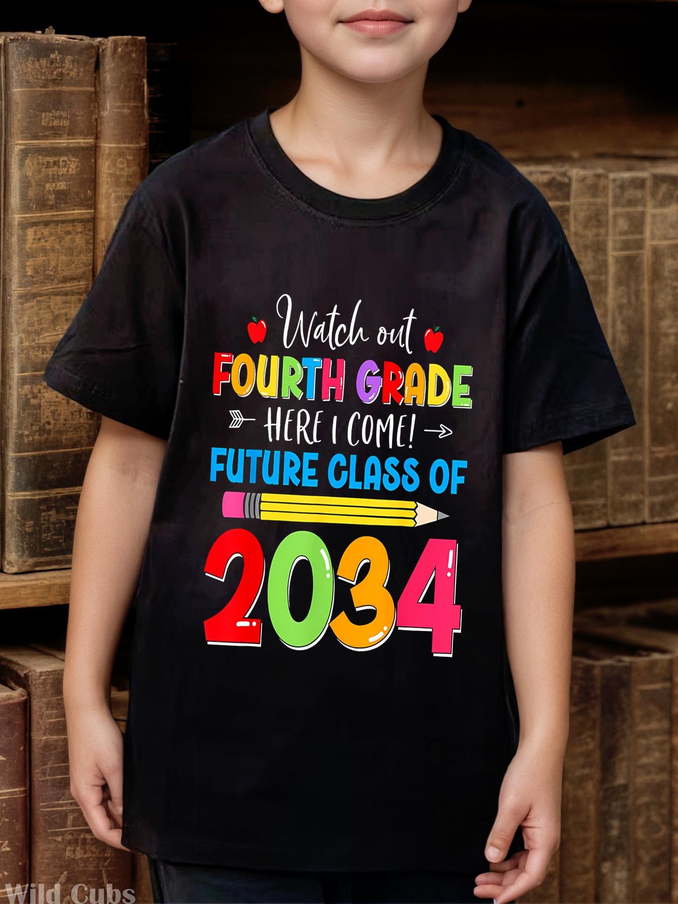 Watch Out Fourth Grade Here I Come 4th Future Class of 2034 T-Shirt, Casual Round Neck Tee for Boys & Girls, Spring Summer Holiday Apparel Clothing, Durable Summer Clothing Best Gift for Boy Girl (3-13Y)