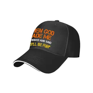 When God Made Me He Grinned and Said Funny Sarcastic Saying Funny Awesome Graphic Baseball Cap Hats Casual Baseball Cap Funny Hats