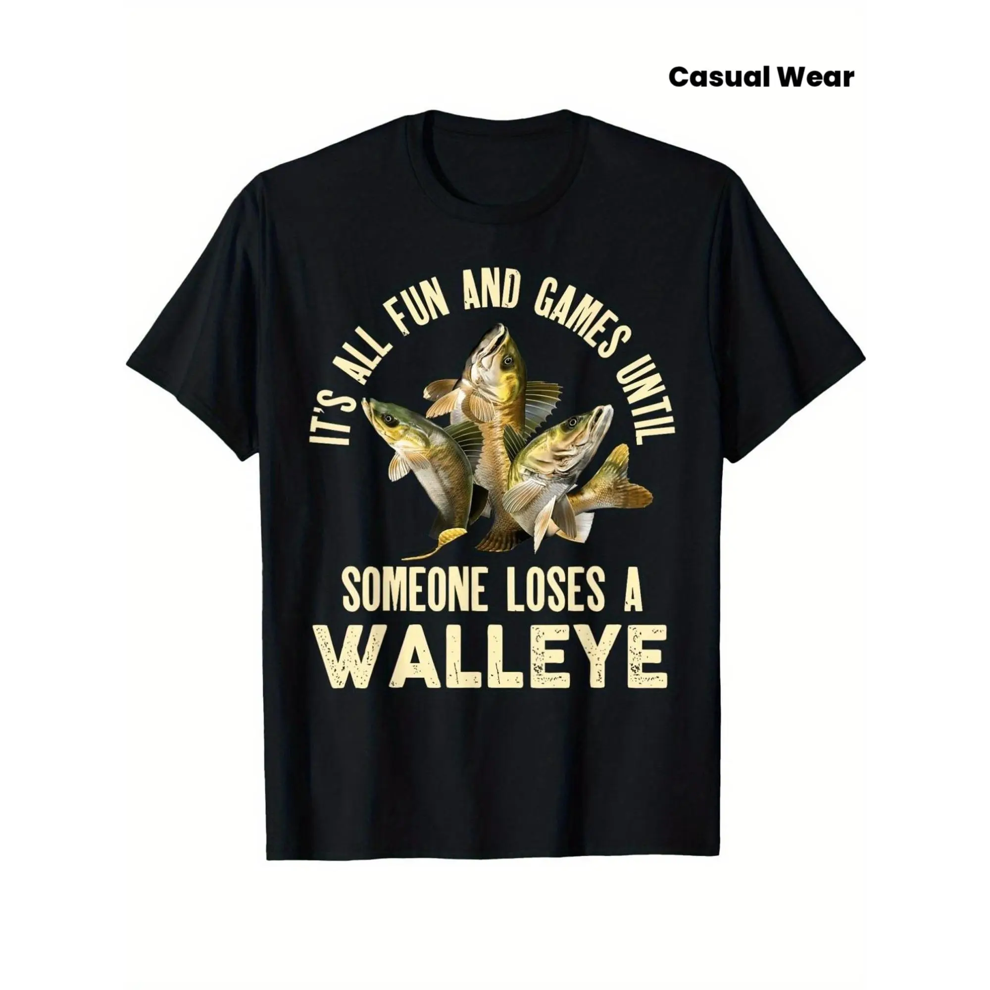 Funny Walleye Fishing T-Shirt - "It's All Fun and Games Until Someone Loses a Walleye" Slogan & Walleye Fish Graphic, Lightweight  Crew Neck Tee Suitable for Angler Gift, Casual Wear for Fishing Trips, Sizes S-XXXL