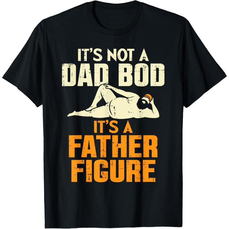 Men's T Shirt It's Not A Dad Bod It's A Father Figure Funny Fathers Day Daddy Papa Casual Retro Distressed Vintage Inspired Short Sleeves Tee