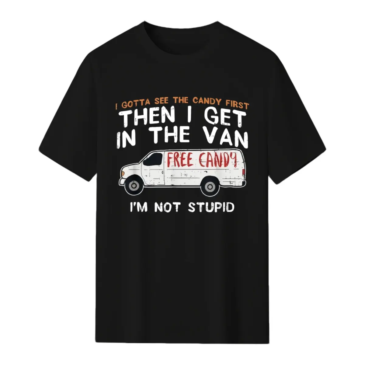 Women's Humorous Dark Comedy Cotton Tee, "I Need To See The Candy First" Funny Adult Casual Shirt