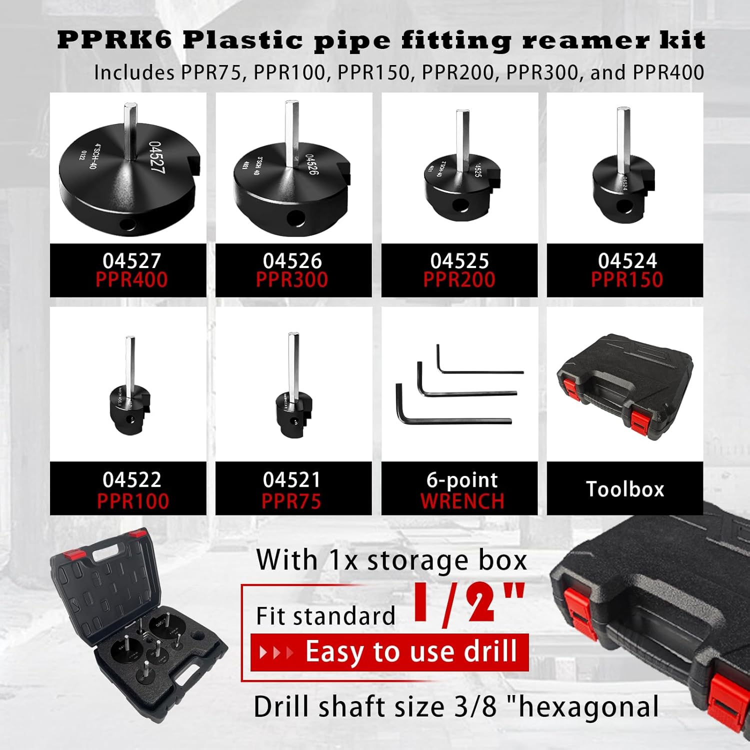 04529 for PPRK6 Plastic Pipe Fitting Reamer,PVC Pipe Reamer Kit Contains 3/4",1",1-1/2",2",3",4"  . PVC Socket Saver Fit into Standard 1/2" Drill for CPVC, PPR or ABS
