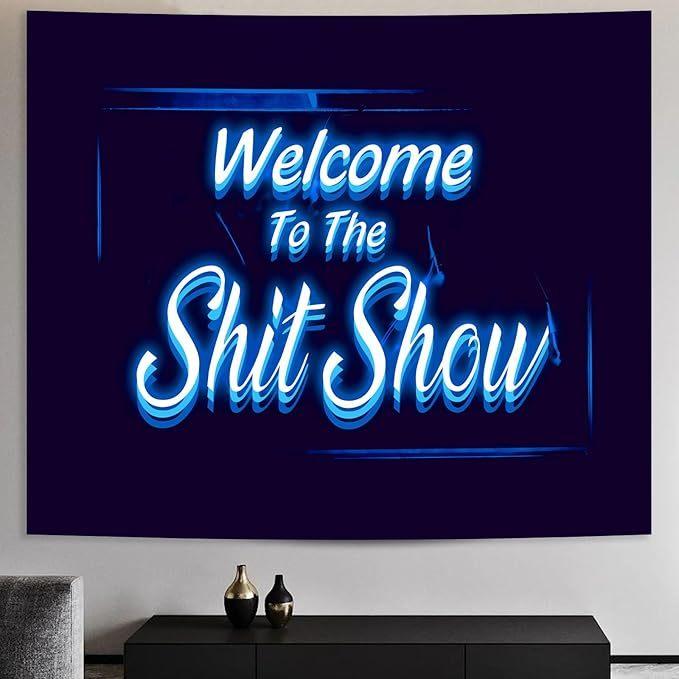 Welcome to the Shitshow Tapestry Blue Dorm Room Decor for Bedroom Wall