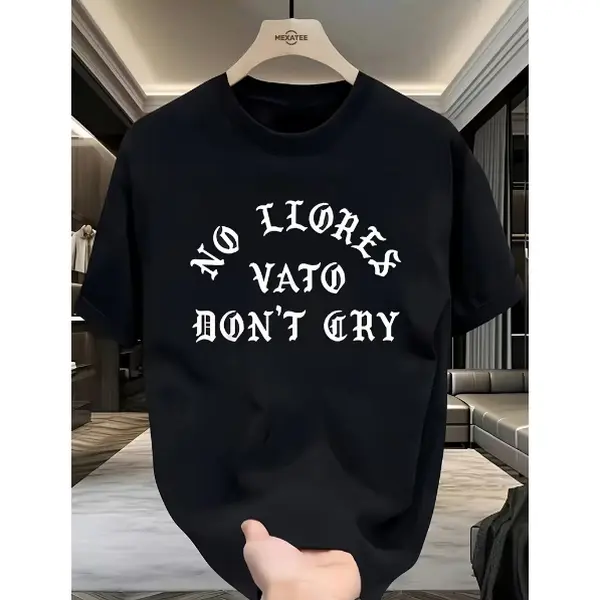 Men'S T-Shirts with Bilingual Text Saying 'Don'T Cry Homie' And 'Don'T Cry' Celebrating Latin Culture. This Style Is Unisex, Suitable for Both Men And Women