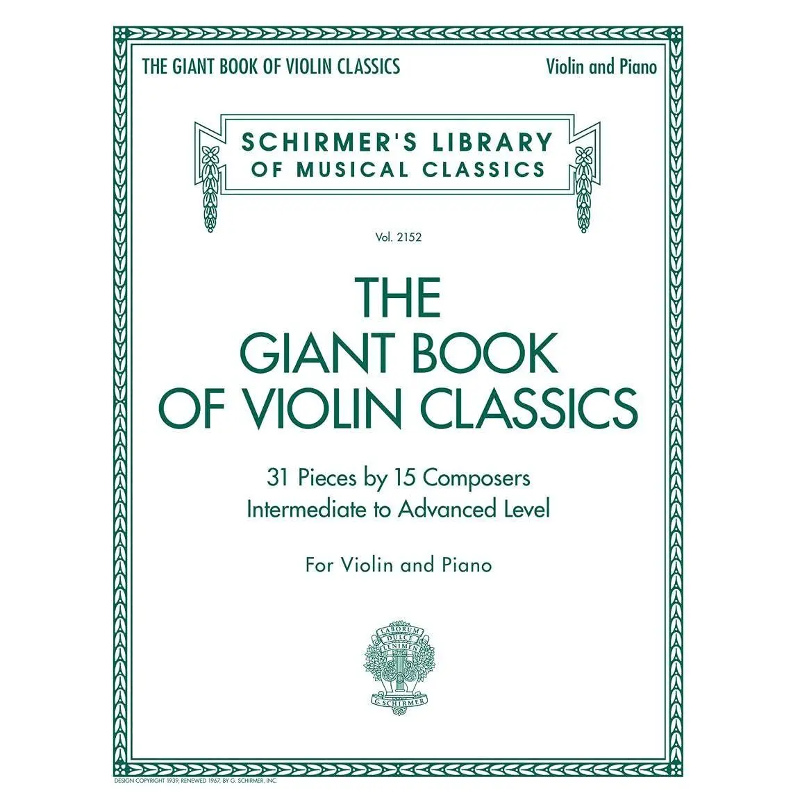 Giant Book of Violin Classics with Piano Accompaniment | Library of Musical Classics Vol. 2152 | 31 Masterpieces for Violin and Piano | Classical Sheet Music