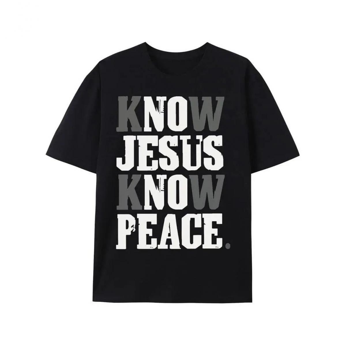 Ootd T Shirt Know Jesus Know Peace T-shirt Believe in God Christian Christ Religious T-shirt