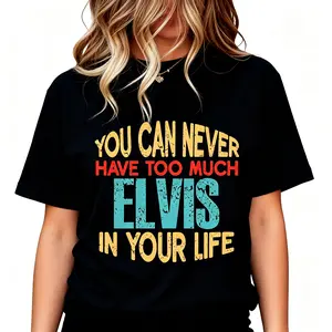 You Can Never Have Too Much Elvis In Your Life Graphic Unisex Tee |   All-Season Breathable Top