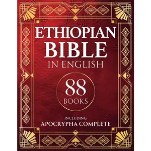 THE COMPLETE ETHIOPIAN BIBLE in English 88 Scriptures: including Missing Apocrypha, Book of Enoch, Jubilees.study christian