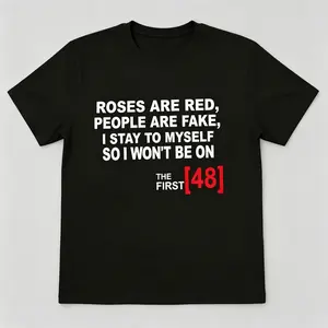Roses Are Red The First 48 Graphic Tee for Men Women Black Cotton T-shirt Funny Sarcastic Summer Casual Gift