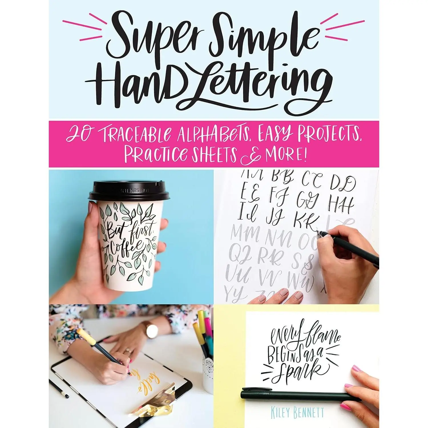 Super Simple Hand Lettering: 20 Traceable Alphabets, Easy Projects, Practice Sheets & More! Beginner Lettering and Calligraphy Workbook with Tracing Vellum Paper and Step by Step
