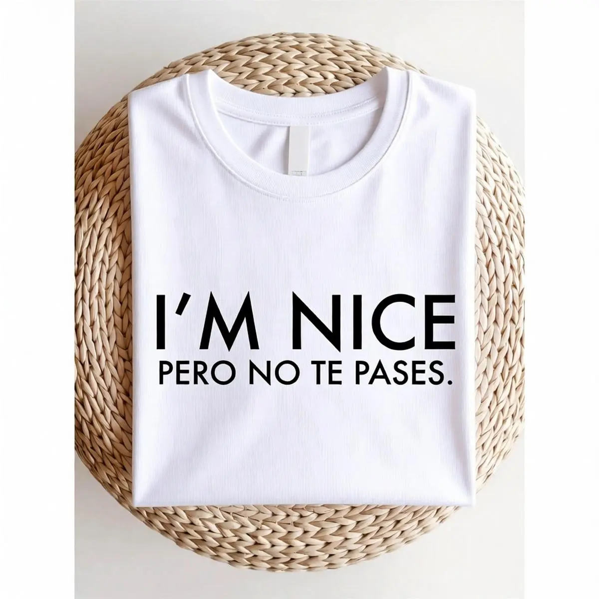 TT715 I'm Nice Pero No Te Pases Shirt, Buena T-Shirt, Spanglish Shirts, Mexican American Gifts, Latina shirts, Spanish T-Shirts
