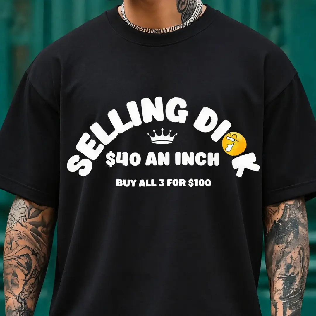 Selling Dick Funny Adult Meme Humor For Men T-Shirt