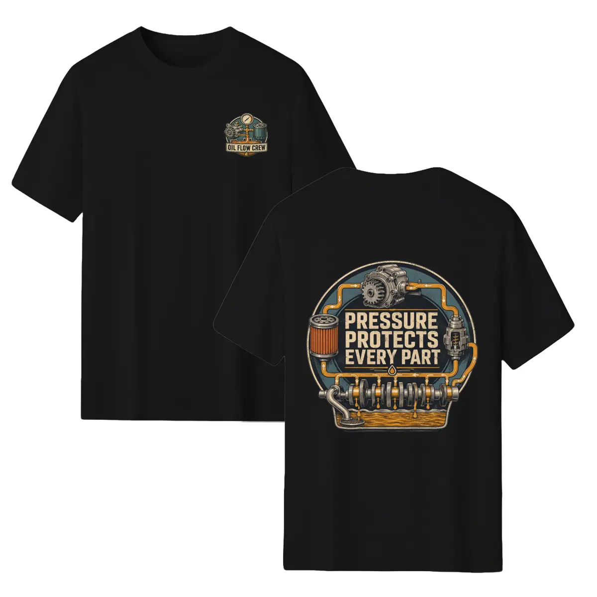 Men's Engine Oil System Mechanic Graphic T-Shirt - Pressure Protects Every Part Back Print, Oil Flow Crew Front Chest Tee