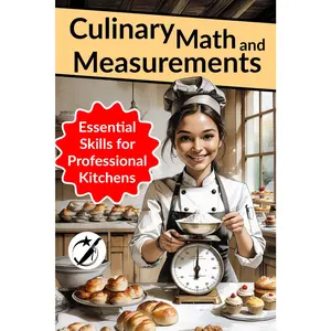 Culinary Math and Measurements: Essential Skills for Professional Kitchens (CAIBOK) - Paperback