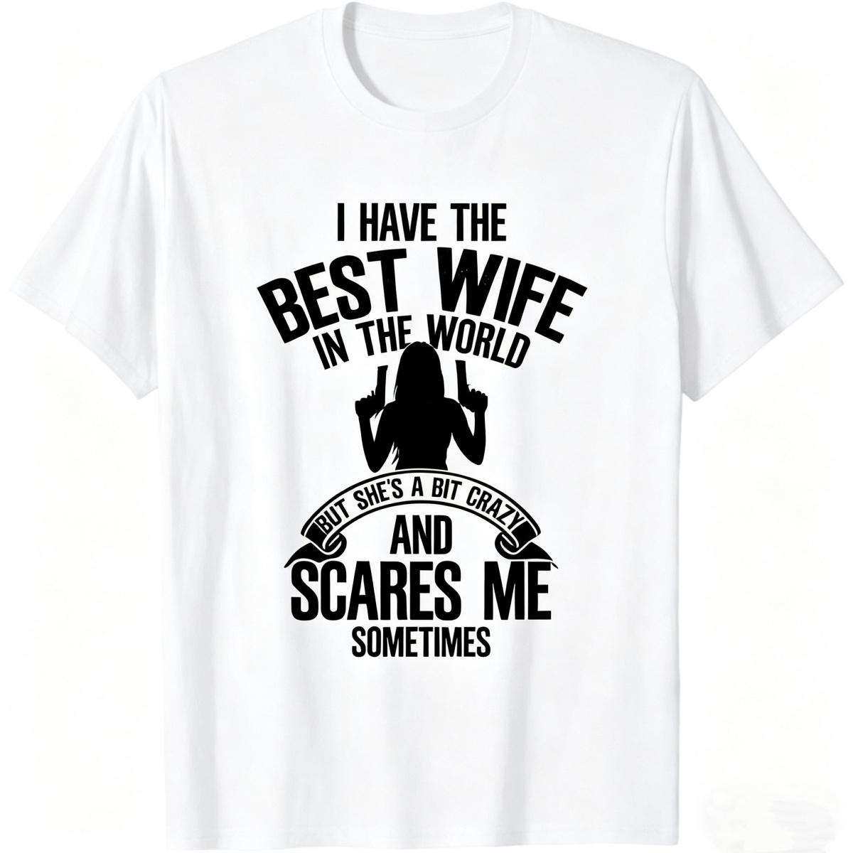 Summer T-shirt: I have the best wife - humorous T-shirt