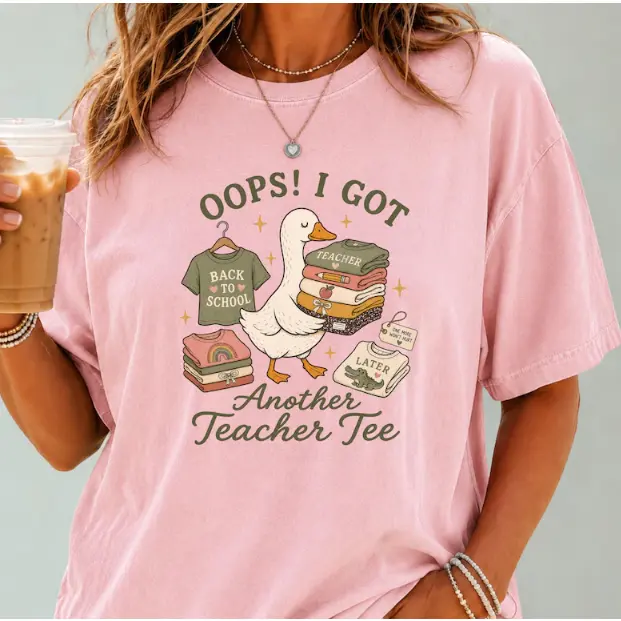 Oops I Got Another Teacher Tee Cute White Duck Stacked Shirts Pink Washed Cotton Oversized T-Shirt, Funny Teacher Back To School Casual Outfit, Best Holiday Gift For Teacher Duck Lover Educator Birthday Present Streetwear Tee