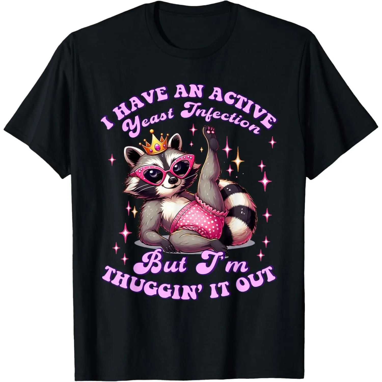 Yeast Infection Racoon Funny Embarrassing Dirty Adult Humor T-Shirt