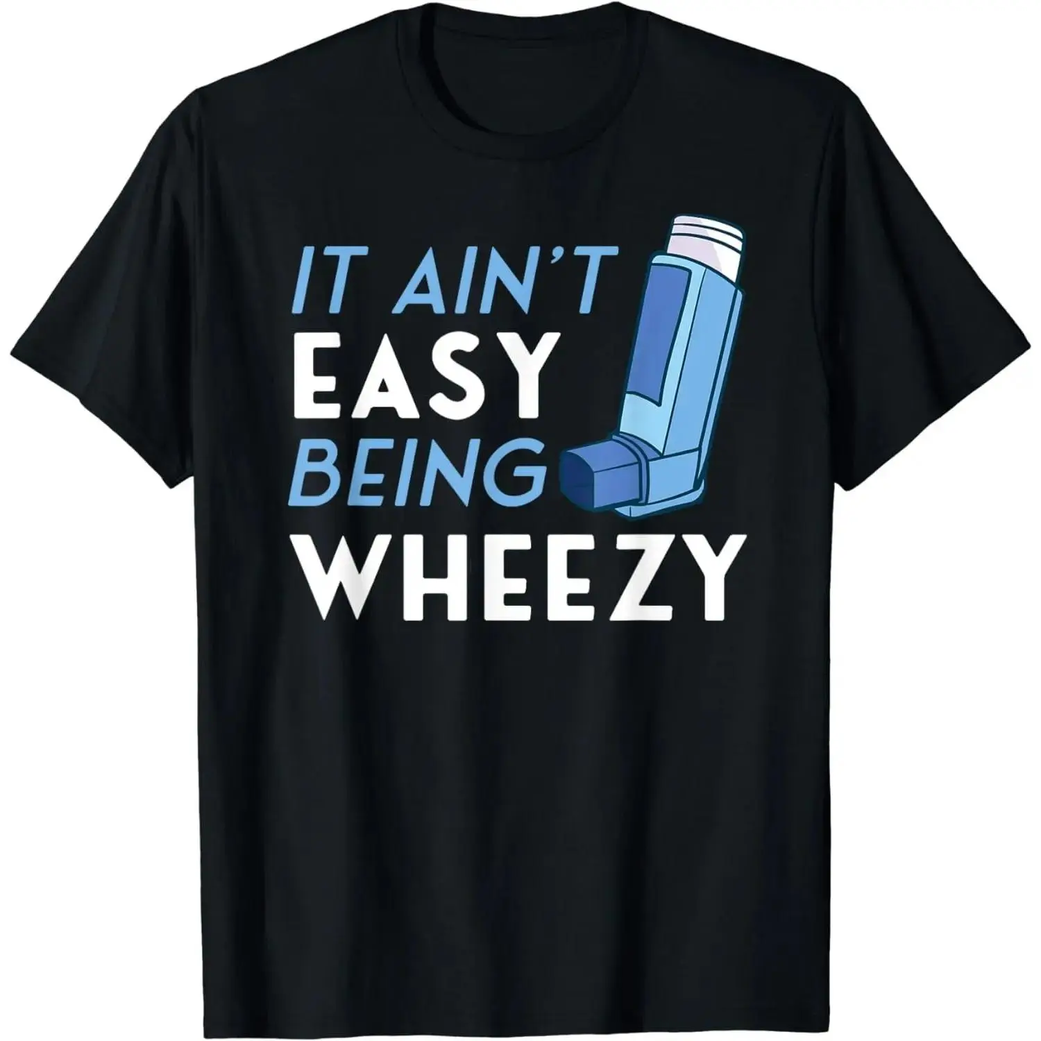 Classic Soft Crewneck Short-Sleeve Garment, Stylish Graphics "It Ain't Easy Being Wheezy" Sports & Outdoor Top for Asthma Inhaler Sufferers# soft cotton short sleeve   # casual t-shirt