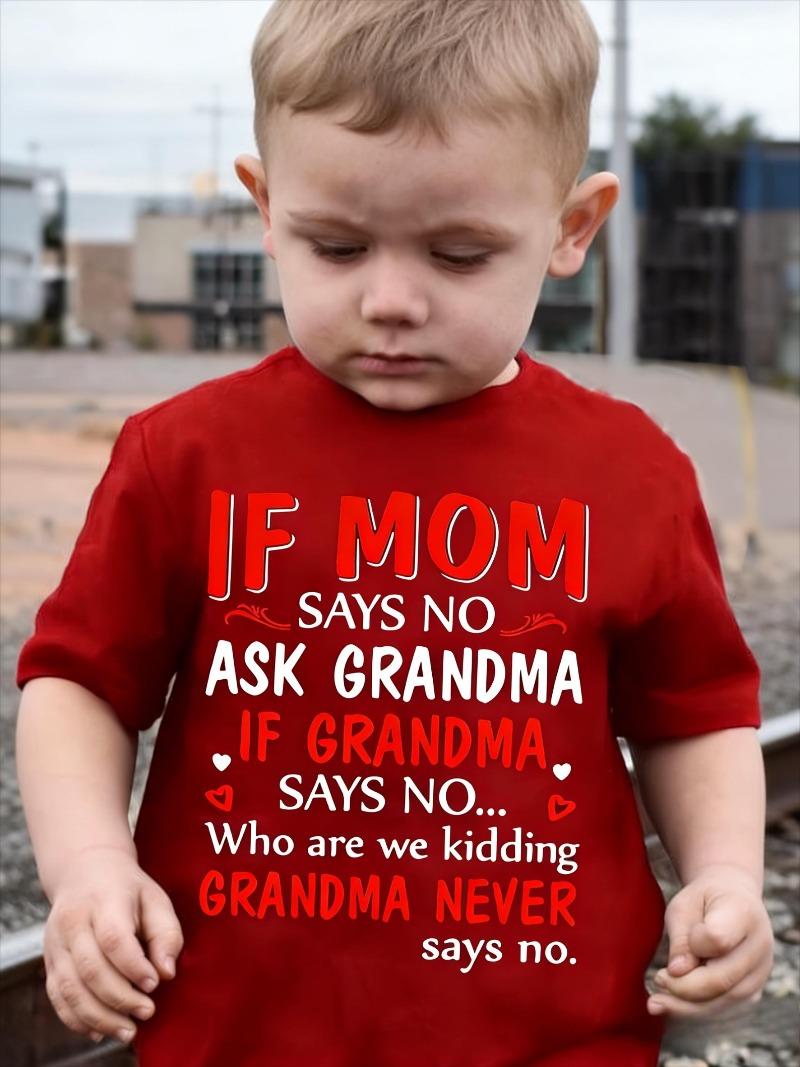 [Cute Kids T-Shirt] Boys' Fashion Graphic Tee | "If Mom Says No, Ask Grandma" Funny Letter Print Short Sleeve T-Shirt – Soft Breathable Cotton, Versatile Casual Top for School, Play & Daily Wear