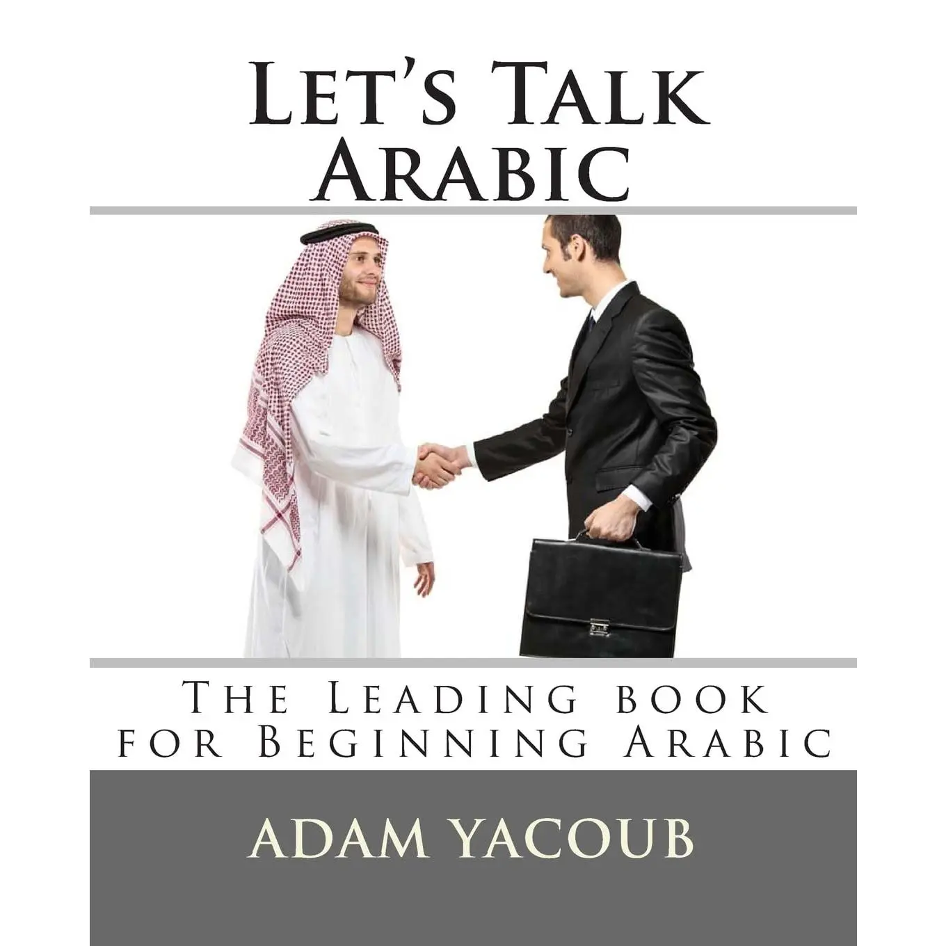 Let's Talk Arabic: Second edition (Volume 1) - Paperback