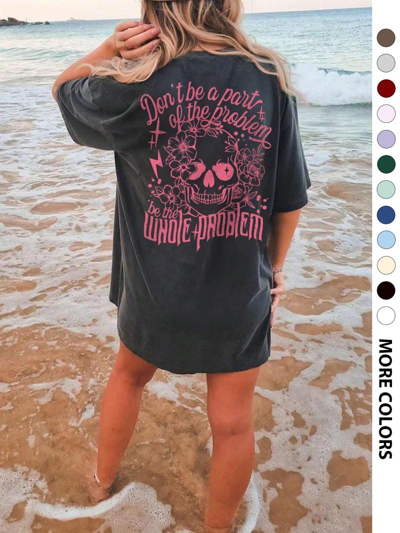Women's "Don't Be a Pair of the Problem, Be the Whole Problem" Slogan Print Round Neck Tee, Women's Skull & Floral Print Round Neck Top, Fashion Streetwear Street Casual Graphic Short Sleeve T-Shirt for Daily Holiday Vacation Outdoor