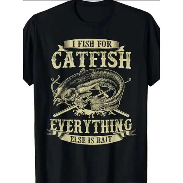 Funny for Catfish Graphic T-Shirt for Men & Women | I Fish for Catfish Slogan with Fishing Rod & for Catfish Design,  Unisex Casual Round Neck Tee, All-Season