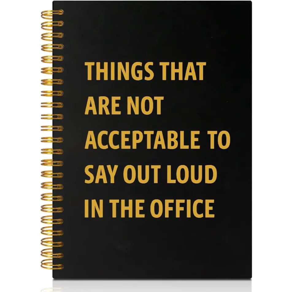 Funny Sarcastic "Things That Are Not Acceptable to Say Out Loud" A5 Size Hard Cover Modern Spiral Notebook, 160 Blank Pages, Office Stationery Gift for Coworkers, Employee Appreciation Item