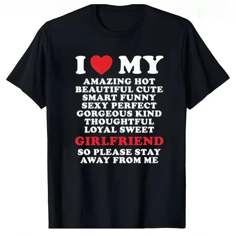 Menswear Soft Short-Sleeve Basic Streetwear Tee - Boyfriend Gift with "I Love My Girlfriend, Stay Away" Message