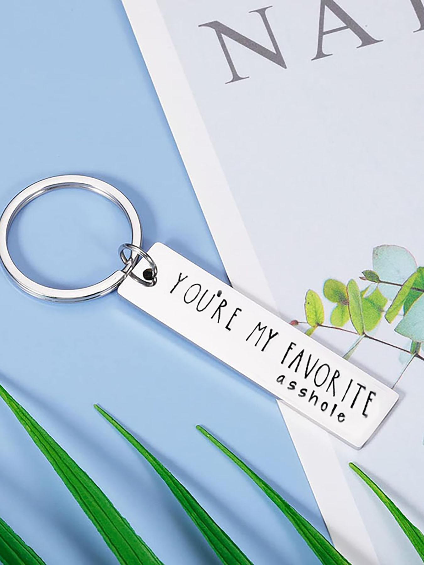 You Are My Favorite Asshole Letter Pattern Slogan Keychain, Stainless Steel Keychain for Men & Women, Trendy All-match & Exquisite Keychain for Birthday Gift