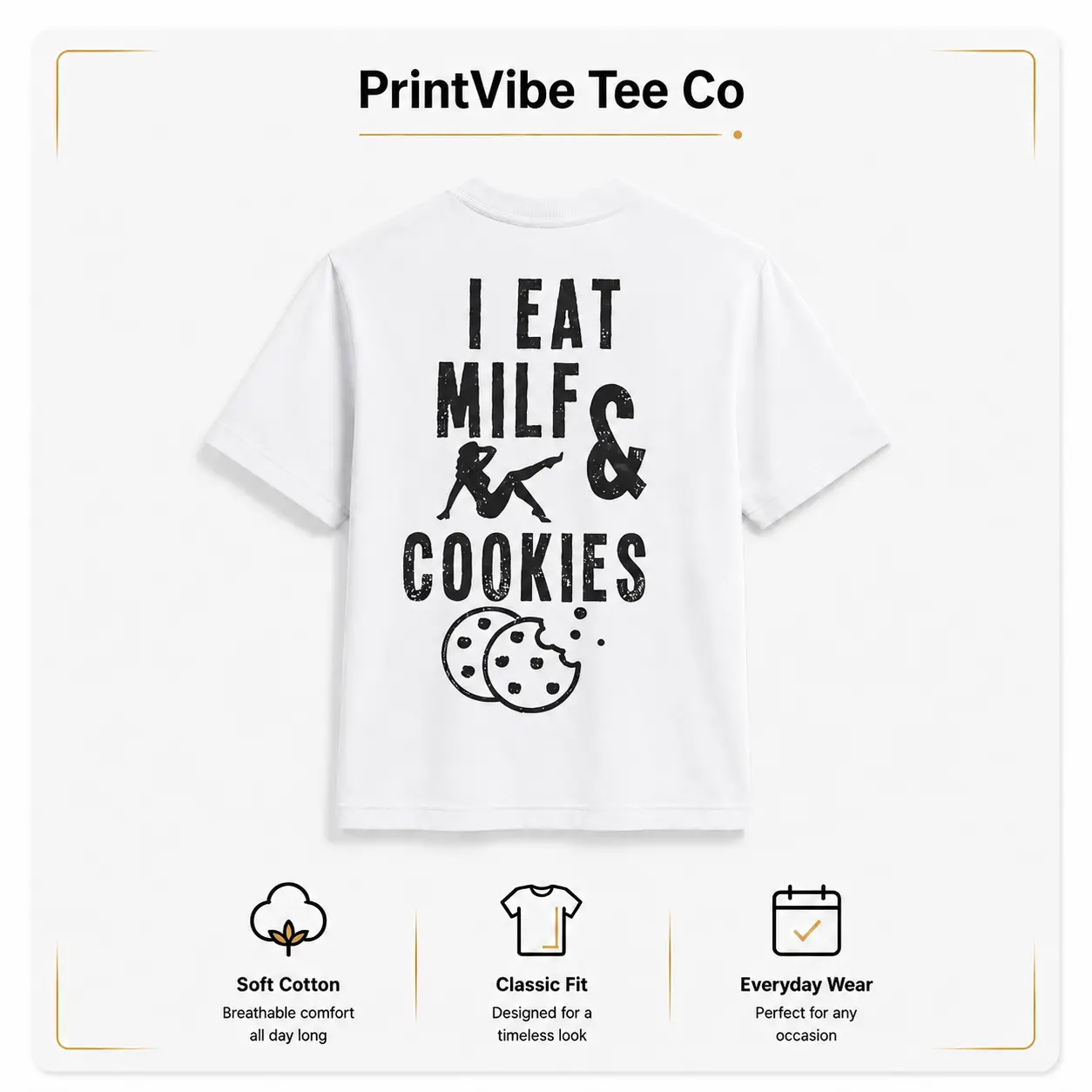 I Eat Milf & Cookies T-shirt, Basic Cotton Crewneck. Tee Classic